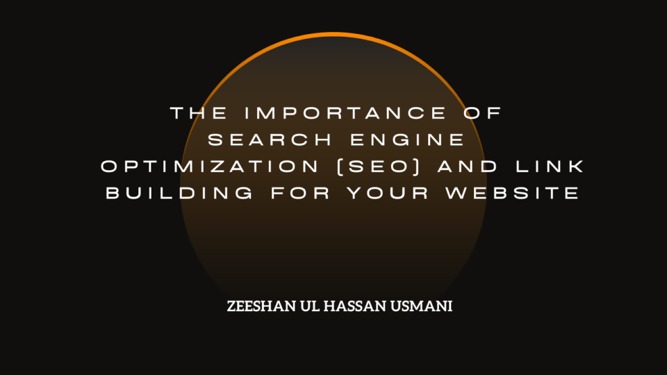 The Importance Of Search Engine Optimization (SEO) And Link Building
